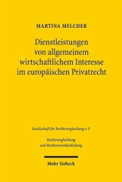 Dienstleistungen von allgemeinem wirtschaftlichem Interesse im europäischen Privatrecht - Melcher, Martina