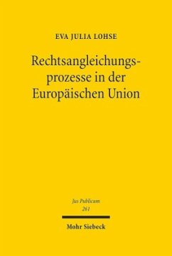 Rechtsangleichungsprozesse in der Europäischen Union - Lohse, Eva J.
