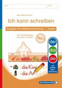 Ich kann schreiben Teil 1 - Ausgabe mit Artikelkennzeichnung 1. Klasse - sternchenverlag GmbH;Langhans, Katrin