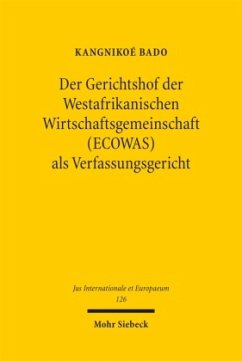 Cover Der Gerichtshof der Westafrikanischen Wirtschaftsgemeinschaft (ECOWAS) als Verfassungsgericht