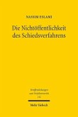 Die Nichtöffentlichkeit des Schiedsverfahrens Die Nichtöffentlichkeit des Schiedsverfahrens