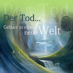 Der Tod - Geburt in eine neue Welt (MP3-Download) - Lorber, Jakob