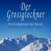 Der Grossglockner - Ein Evangelium der Berge (MP3-Download)