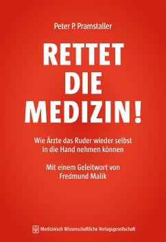 RETTET DIE MEDIZIN! (eBook, PDF) - Pramstaller, Peter P.