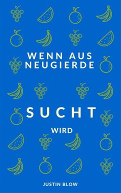 Cover Wenn aus Neugierde Sucht wird (eBook, ePUB)