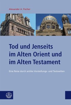 Tod und Jenseits im Alten Orient und im Alten Testament (eBook, PDF) - Fischer, Alexander A.