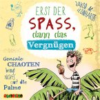 Erst der Sapß, dann das Vergnügen – Geniale Chaoten bringt nichts auf die Palme (MP3-Download)