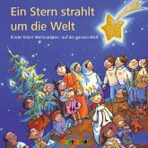 Ein Stern strahlt um die Welt. Kinder feiern Weihnachten – Auf der ganzen Welt (MP3-Download)