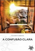 A Confusão Clara (eBook, ePUB)