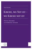 Kirche, wo Not ist - wo Kirche not ist (eBook, PDF)