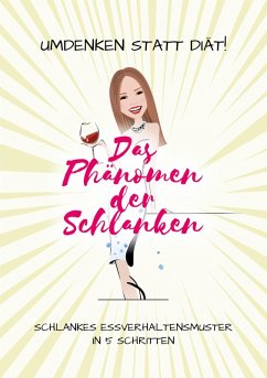 Cover DAS PHÄNOMEN DER SCHLANKEN - Abnehmen ohne Diät ¿¿¿ (eBook, ePUB)