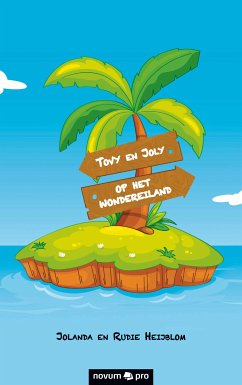 Tovy en Joly op het Wondereiland (eBook, ePUB) - Heijblom, Jolanda en Rudie