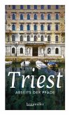 Triest abseits der Pfade (eBook, ePUB)