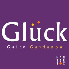 Glück (eBook, ePUB) - Gasdanow, Gaito