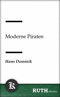 Moderne Piraten (eBook, ePUB) - Dominik, Hans