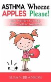 Asthma Wheeze, Apples Please! (eBook, ePUB)
