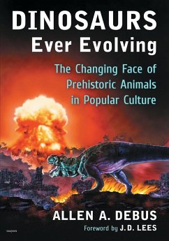 Dinosaurs Ever Evolving - Debus, Allen A.