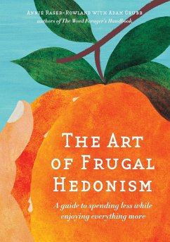 The Art of Frugal Hedonism - Raser-Rowland, Annie; Grubb, Adam