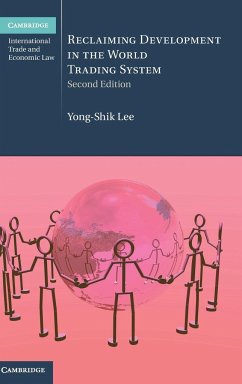 Reclaiming Development in the World Trading System - Lee, Yong-Shik