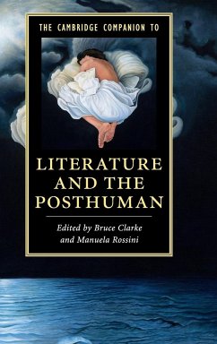 The Cambridge Companion to Literature and the Posthuman