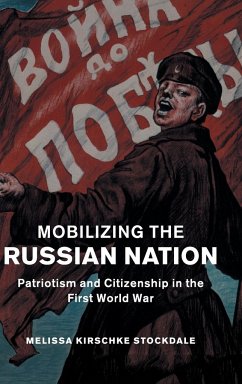 Mobilizing the Russian Nation - Stockdale, Melissa Kirschke