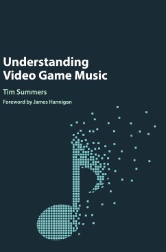 Understanding Video Game Music - Summers, Tim