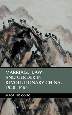 Marriage, Law and Gender in Revolutionary China - Cong, Xiaoping