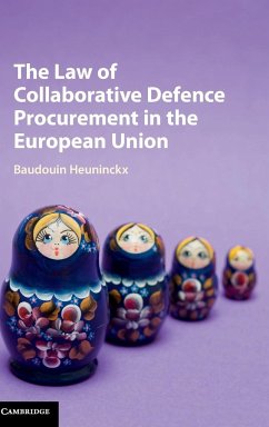 The Law of Collaborative Defence Procurement in the European Union - Heuninckx, Baudouin