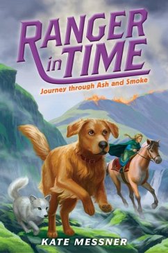 Journey Through Ash and Smoke (Ranger in Time #5) - Messner, Kate