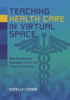 Teaching Health Care in Virtual Space - Codier, Estelle E