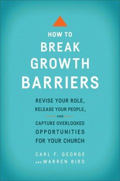 How to Break Growth Barriers - George, Carl F; Bird, Warren
