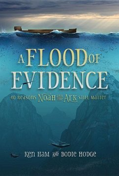 A Flood of Evidence - Ham, Ken; Hodge, Bodie