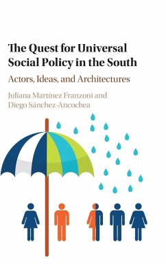 The Quest for Universal Social Policy in the South - Franzoni, Juliana Martínez; Sánchez-Ancochea, Diego