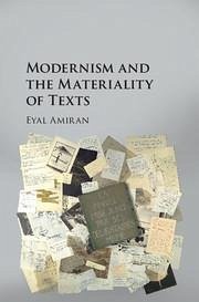 Modernism and the Materiality of Texts - Amiran, Eyal (University of California, Irvine)