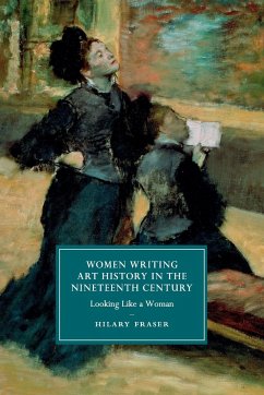 Women Writing Art History in the Nineteenth Century - Fraser, Hilary (Birkbeck, University of London)