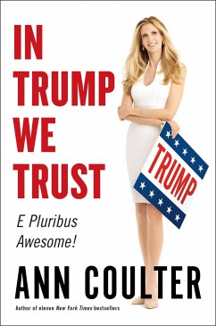 In Trump We Trust - Coulter, Ann