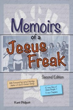 Memoirs of a Jesus Freak, 2nd Edition - Philpott, Kent A