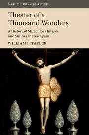 Theater of a Thousand Wonders - Taylor, William B