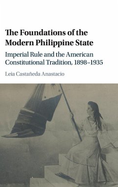 The Foundations of the Modern Philippine State - Castañeda Anastacio, Leia