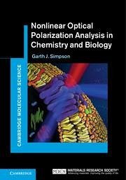 Nonlinear Optical Polarization Analysis in Chemistry and Biology - Simpson, Garth J