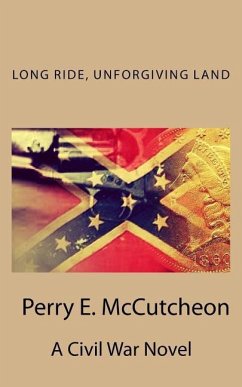 Long Ride, Unforgiving Land - McCutcheon, Perry E.