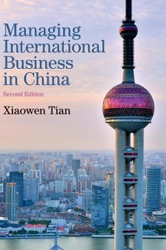 Managing International Business in China - Tian, Xiaowen