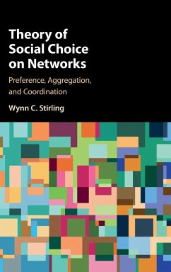 Theory of Social Choice on Networks - Stirling, Wynn C.