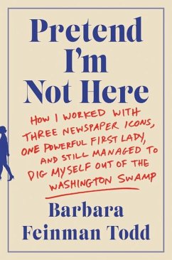 Pretend I'm Not Here - Todd, Barbara Feinman