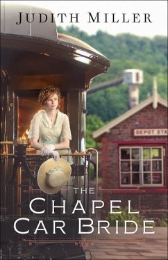 The Chapel Car Bride - Miller, Judith