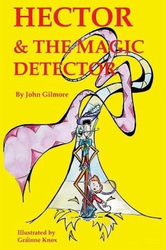 Hector and The Magic Detector - Gilmore, John