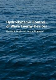 Hydrodynamic Control of Wave Energy Devices - Korde, Umesh A; Ringwood, John