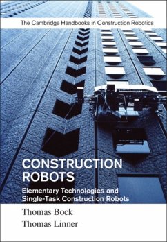 Construction Robots: Volume 3 - Bock, Thomas (Technische Universitat Munchen); Linner, Thomas (Technische Universitat Munchen)