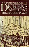 Dickens: Novelist in the Market-Place