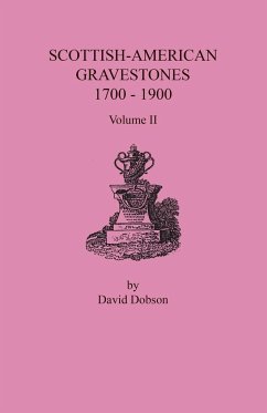 Scottish-American Gravestones, 1700-1900. Volume II - Dobson, David